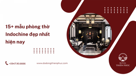 15+ mẫu phòng thờ Indochine đẹp nhất hiện nay