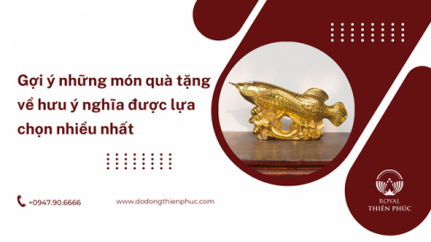 Gợi ý những món quà tặng về hưu ý nghĩa được lựa chọn nhiều nhất