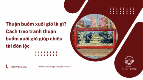 Thuận buồm xuôi gió là gì? Cách treo tranh thuận buồm xuôi gió đón lộc