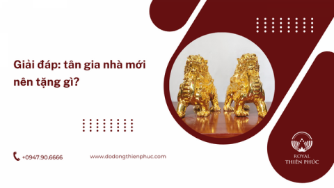 Tân gia nhà mới nên tặng gì?