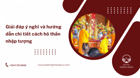 Hướng dẫn chi tiết cách hô thần nhập tượng