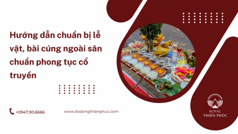 Hướng Dẫn Chuẩn Bị Lễ Vật, Bài Cúng Ngoài Sân Theo Phong Tục Cổ Truyền