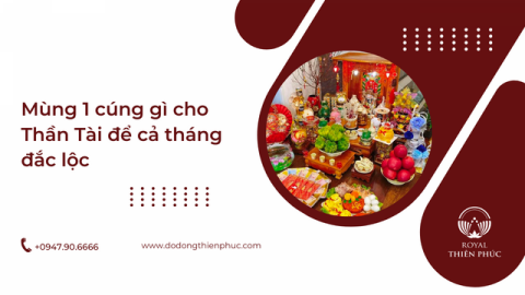Mùng 1 cúng gì cho Thần Tài để cả tháng đắc lộc