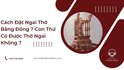 Cách Đặt Ngai Thờ Đúng Chuẩn Phong Thủy – Ý Nghĩa và Nguyên Tắc Bố Trí	