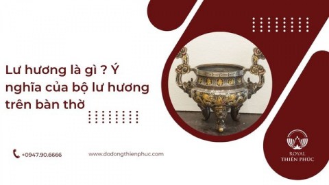 Lư hương là gì? Ý nghĩa của bộ lư hương trên bàn thờ