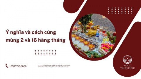 Ý nghĩa và cách cúng mùng 2 và 16 hàng tháng 