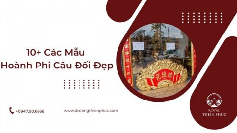 10+ Các Mẫu Hoành Phi Câu Đối Đẹp