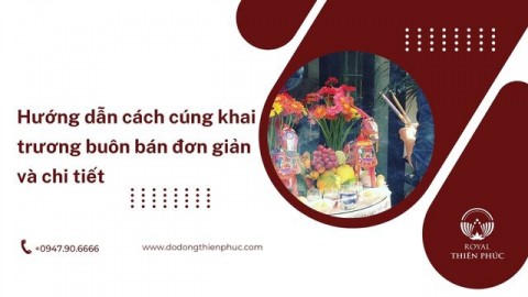 Hướng dẫn cách cúng khai trương buôn bán đơn giản và chi tiết 