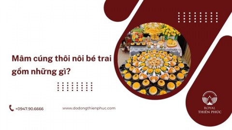Mâm cúng thôi nôi bé trai gồm những gì?