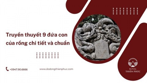 Truyền Thuyết 9 Đứa Con Của Rồng: Long Sinh Cửu Tử