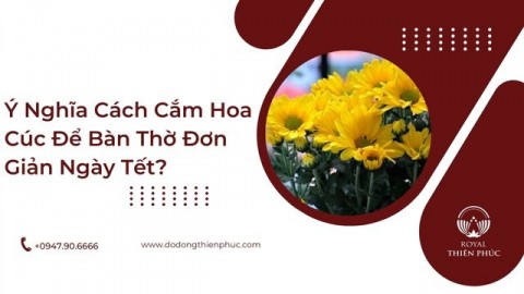 Cách Cắm Hoa Cúc Để Bàn Thờ Đơn Giản Ngày Tết?