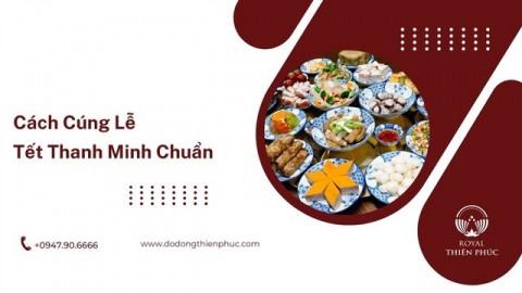 Cách Cúng Lễ Tết Thanh Minh Chuẩn 
