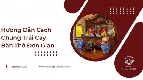 Hướng Dẫn Cách Chưng Trái Cây Bàn Thờ Đơn Giản 