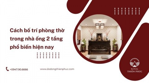 Bố Trí Phòng Thờ Trong Nhà Ống 2 Tầng Hợp Phong Thủy – Hướng Dẫn Đầy Đủ Cho Gia Chủ