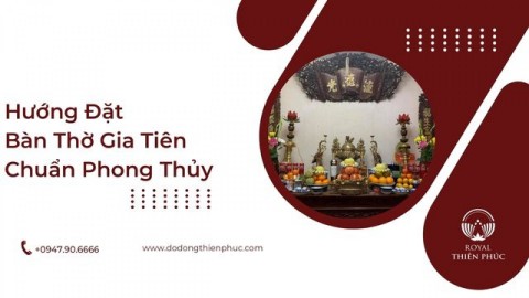 Chi Tiết Cách Sắp Xếp Bàn Thờ Gia Tiên Đúng Cách và Đơn Giản