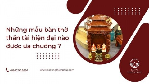 Các Mẫu Bàn Thờ Thần Tài Đẹp, Hợp Phong Thủy & Tài Lộc