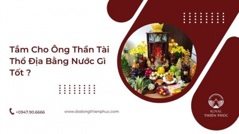 Tắm Cho Ông Thần Tài Thổ Địa Bằng Nước Gì Tốt?
