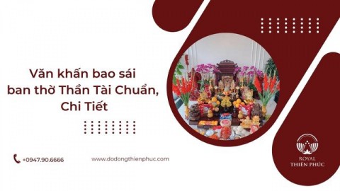 Văn khấn bao sái ban thờ Thần Tài Chuẩn, Chi Tiết