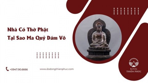 Nhà Có Thờ Phật Tại Sao Ma Quỷ Dám Vô?