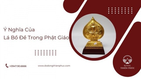 Ý Nghĩa Của Lá Bồ Đề Trong Phật Giáo