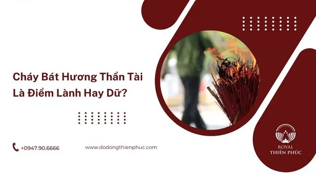 Cháy Bát Hương Thần Tài Là Điềm Gì? Cách Xử Lý & Phòng Tránh